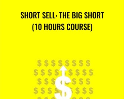 Short Sell: The Big Short (10 Hours Course) - Udemy