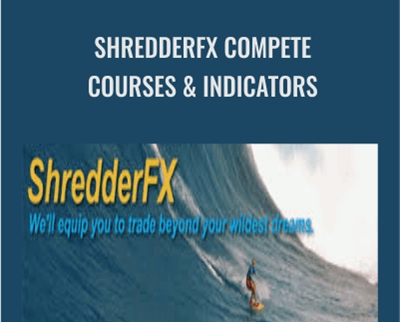 ShredderFX Compete Courses and Indicators -  Steve Gregor