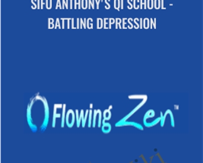 Sifu Anthonys Qi School - Battling Depression