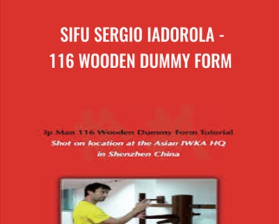 Sifu Sergio Iadorola-116 Wooden Dummy Form - Wing Tjun