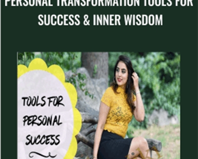 Personal Transformation Tools For Success and Inner Wisdom - Simi Arora