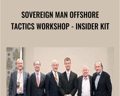 Sovereign Man Offshore Tactics Workshop-Insider Kit - Simon Black