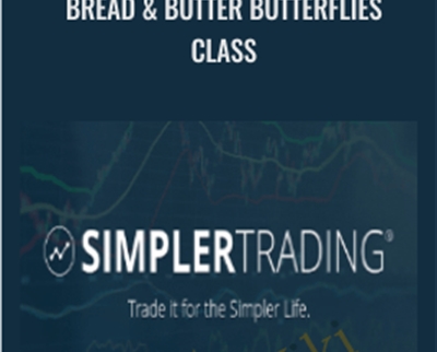 Bread & Butter Butterflies Class - Simpler Trading