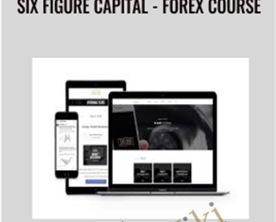 Six Figure Capital-Forex Course - Inaayah Bradford