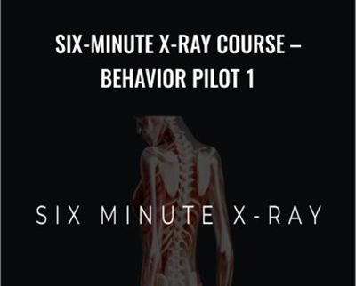 Six-Minute X-Ray Course - Behavior Pilot 1