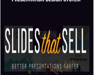 Slides That Sell The Complete Presentation Design System - Eugene Cheng