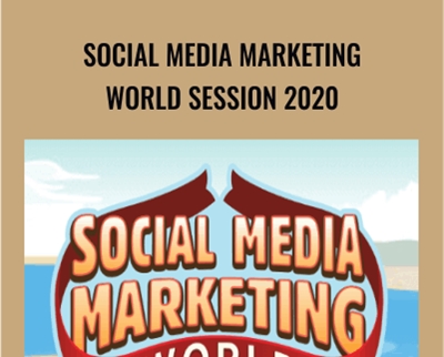 Social Media Marketing World Session 2020 - Social Media Examiner