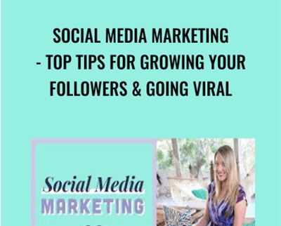 Social Media Marketing-Top Tips for Growing Your Followers and Going Viral - Cat Coquillette