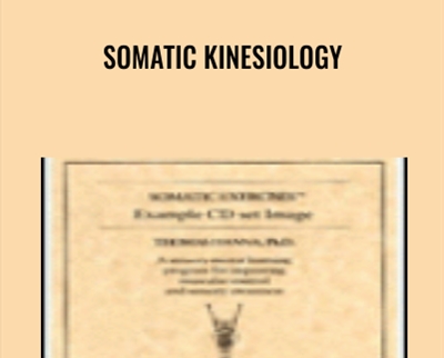 Somatic Kinesiology - Thomas Hanna