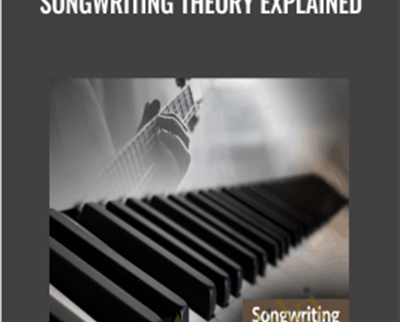 Songwriting Theory Explained - Eli Krantzberg