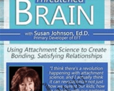 Soothing the Threatened Brain: Using Attachment Science to Create Bonding