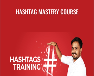 Hashtag Mastery Course - Sorav Jain