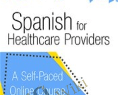Spanish for Healthcare Providers: A self-paced online course - Tracey Long