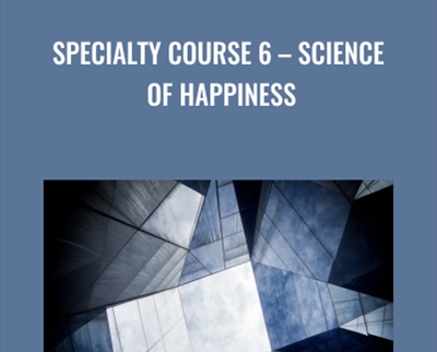 Specialty Course 6 - Science of Happiness - Kam Yuen