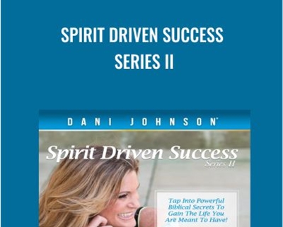 Spirit Driven Success Series II - Dani Johnson