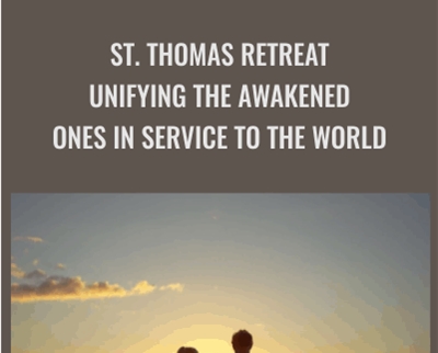 St. Thomas Retreat-Unifying the Awakened Ones in Service to the World - Bentinho Massaro