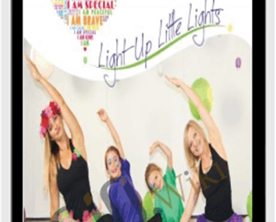 Light Up Little Lights Tween Yoga: Chakras Seri (NEW) - Stacey Nelson and Kirsti Boothroyd
