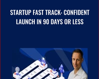 Startup Fast Track: Confident Launch in 90 Days or Less - Donatas Jonikas