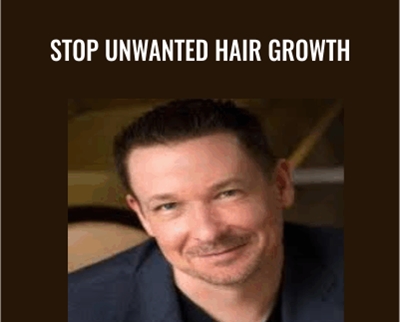 Stop Unwanted Hair Growth - Steve G. Jones