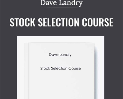 Stock Selection Course - Dave Landry