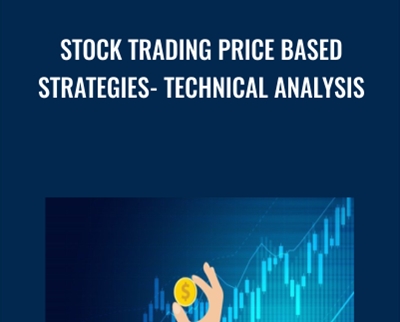 Stock Trading Price Based Strategies - Technical Analysis