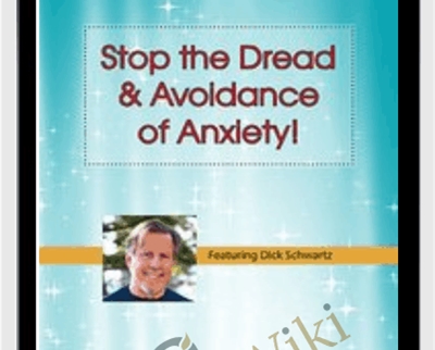 Stop the Dread and Avoidance of Anxiety! How to Apply IFS Techniques for Anxiety - Richard C. Schwartz
