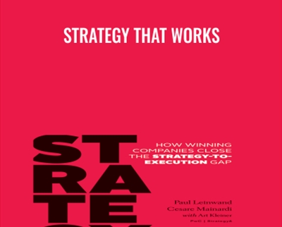 Strategy That Works - Paul Leinwand and Cesare Mainardi