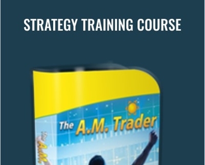 Strategy Training Course - AM Trader