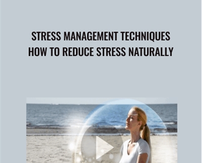 Stress Management Techniques: How to Reduce Stress Naturally - Ken Wells