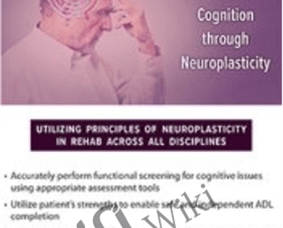 Stroke Recovery Strategies: Functional Cognition through Neuroplasticity - Anysia Ensslen-Boggs