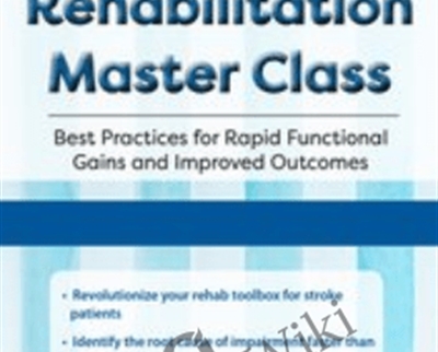 Stroke Rehabilitation Master Class: Best Practices for Rapid Functional Gains and Improved Outcomes *Pre-Order* - Jonathan Henderson