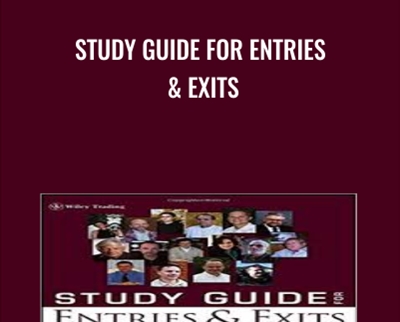 Study Guide for Entries and Exits - Alexander Elder