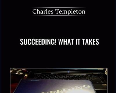 Succeeding! What it Takes - Charles Templeton