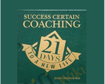 Success Certain Coaching - James Arthur Ray