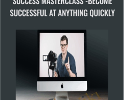 Success Masterclass-Become Successful At Anything Quickly - Leon Chaudhari