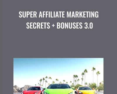 Super Affiliate Marketing Secrets  + Bonuses 3.0 - Benjamin Fairbourne