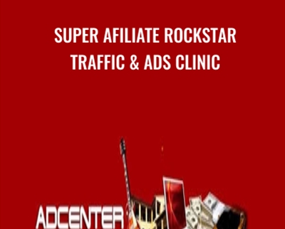 Super Afiliate Rockstar Traffic and Ads Clinic - Greg Davis