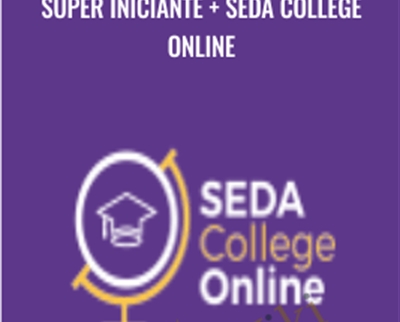 Super Iniciante  + SEDA College Online - Seda Team