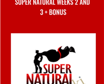 Super Natural Weeks 2 and 3  + Bonus - Julian Foxx