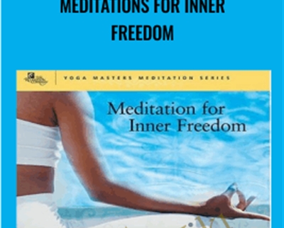 Meditations for Inner Freedom - Swami Srinivasananda