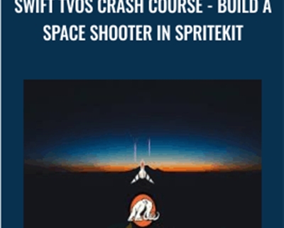 Swift TVOS Crash Course - Build a Space Shooter in SpriteKit