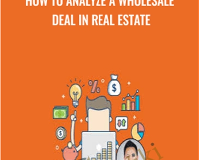 How to Analyze a Wholesale Deal in Real Estate - Symon He