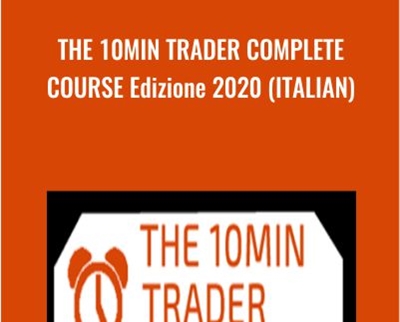 THE 10MIN TRADER COMPLETE COURSE Edizione 2020 (ITALIAN) - Marco Casario