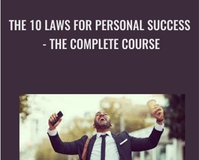 The 10 Laws for Personal Success -The Complete Course - TJ Walker