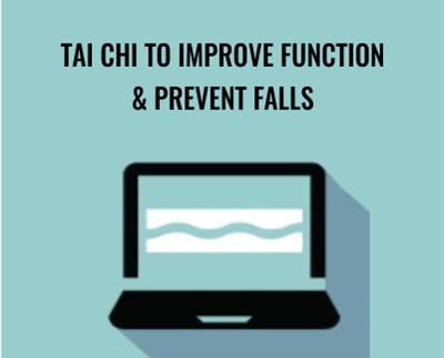 Tai Chi to Improve Function and Prevent Falls - Ralph Dehner