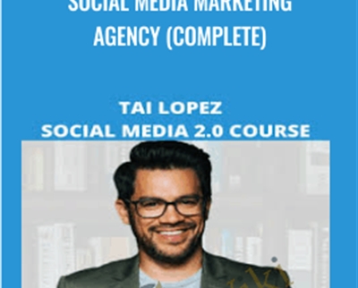 Social Media Marketing Agency (Complete) - Tai Lopez