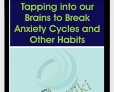 Tapping into our Brains to Break Anxiety Cycles and Other Habits - Judson Brewer
