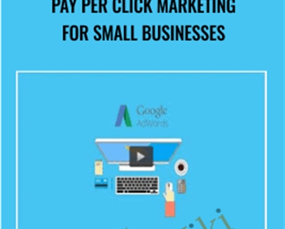 Pay Per Click Marketing for Small Businesses - Taylor Campbell