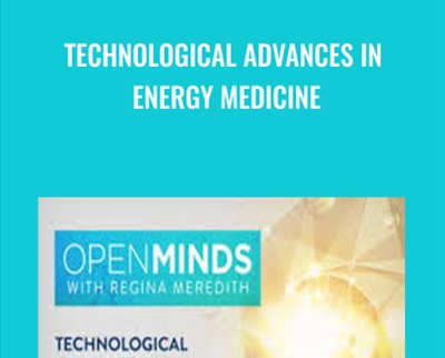 Technological Advances in Energy Medicine - Donese Worden