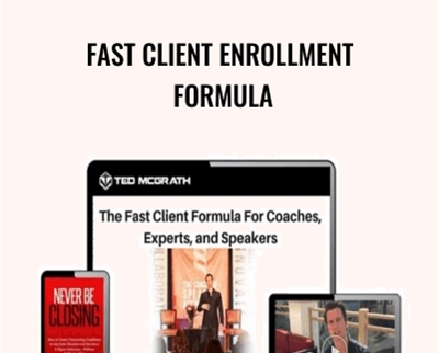 Fast Client Enrollment Formula - Ted McGrath